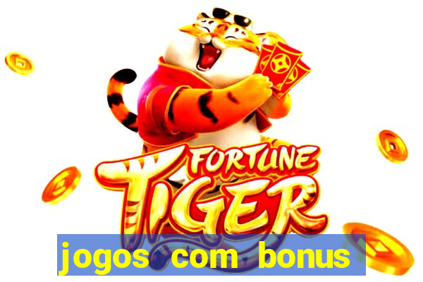 jogos com bonus sem deposito